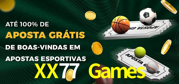 XX77 Games Ate 100% de Aposta Gratis