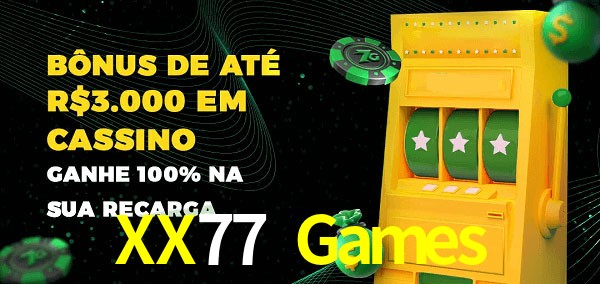 XX77 Games melhor bônus de depósito